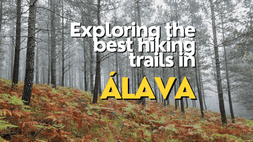 Exploring the best hiking trails in Álava